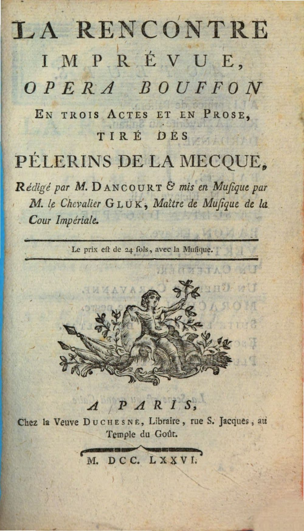La Rencontre Imprévue : Opera Bouffon En Trois Actes Et En Prose, Tiré Des Pélerins De La Mecque