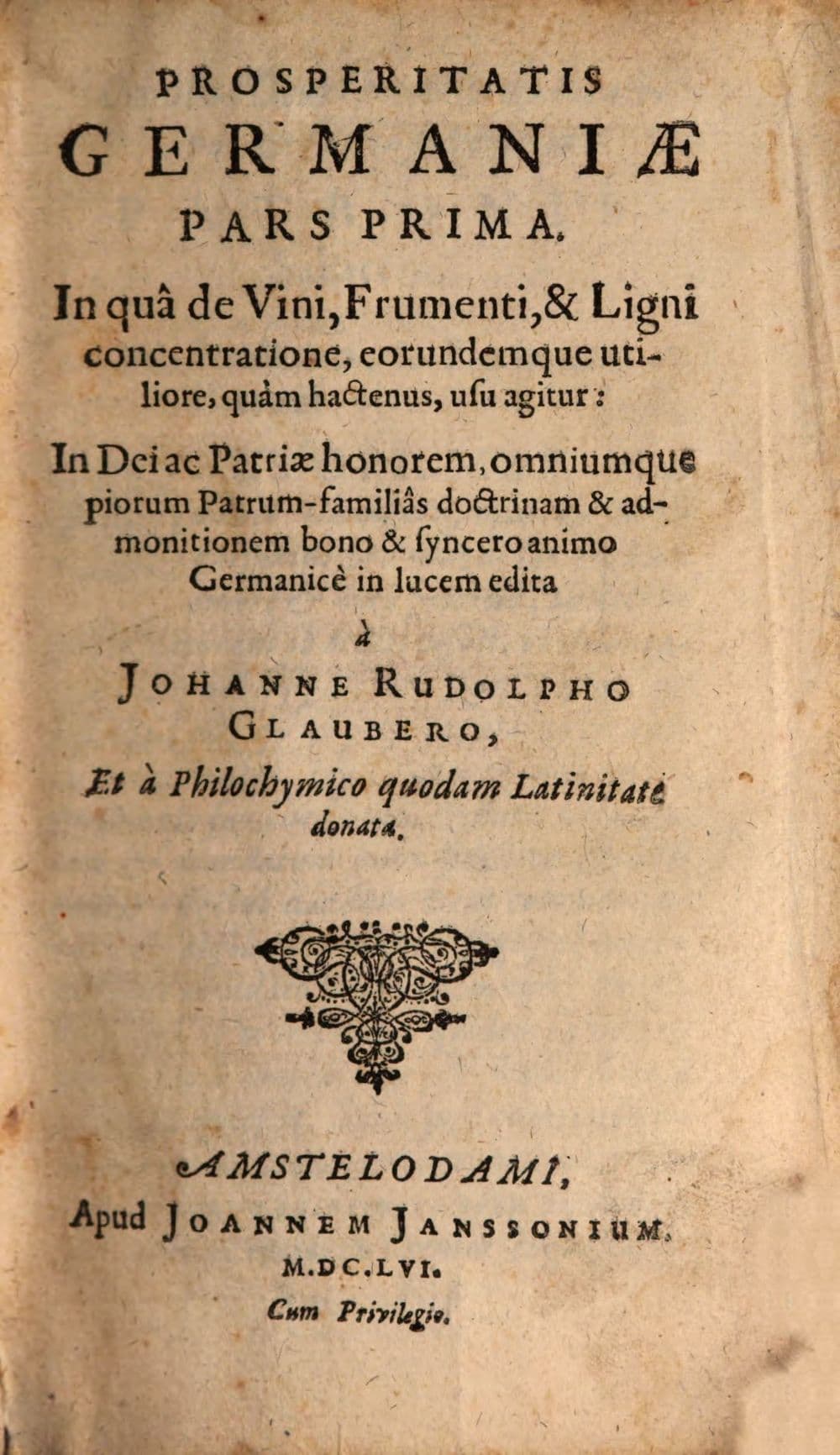 Prosperitatis Germaniae pars .... 1, In qua de vini, frumenti & ligni concentratione eorundemque utiliore, quam hactenus, usu agitur