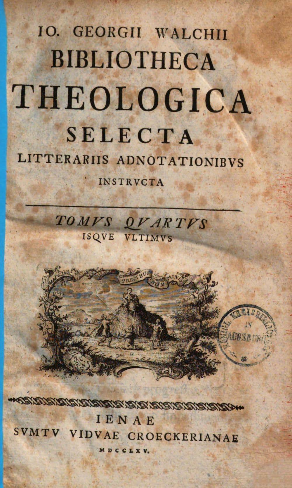 Jo. Georgii Walchii bibliotheca theologica selecta litterariis adnotationibus instructa. 4,1
