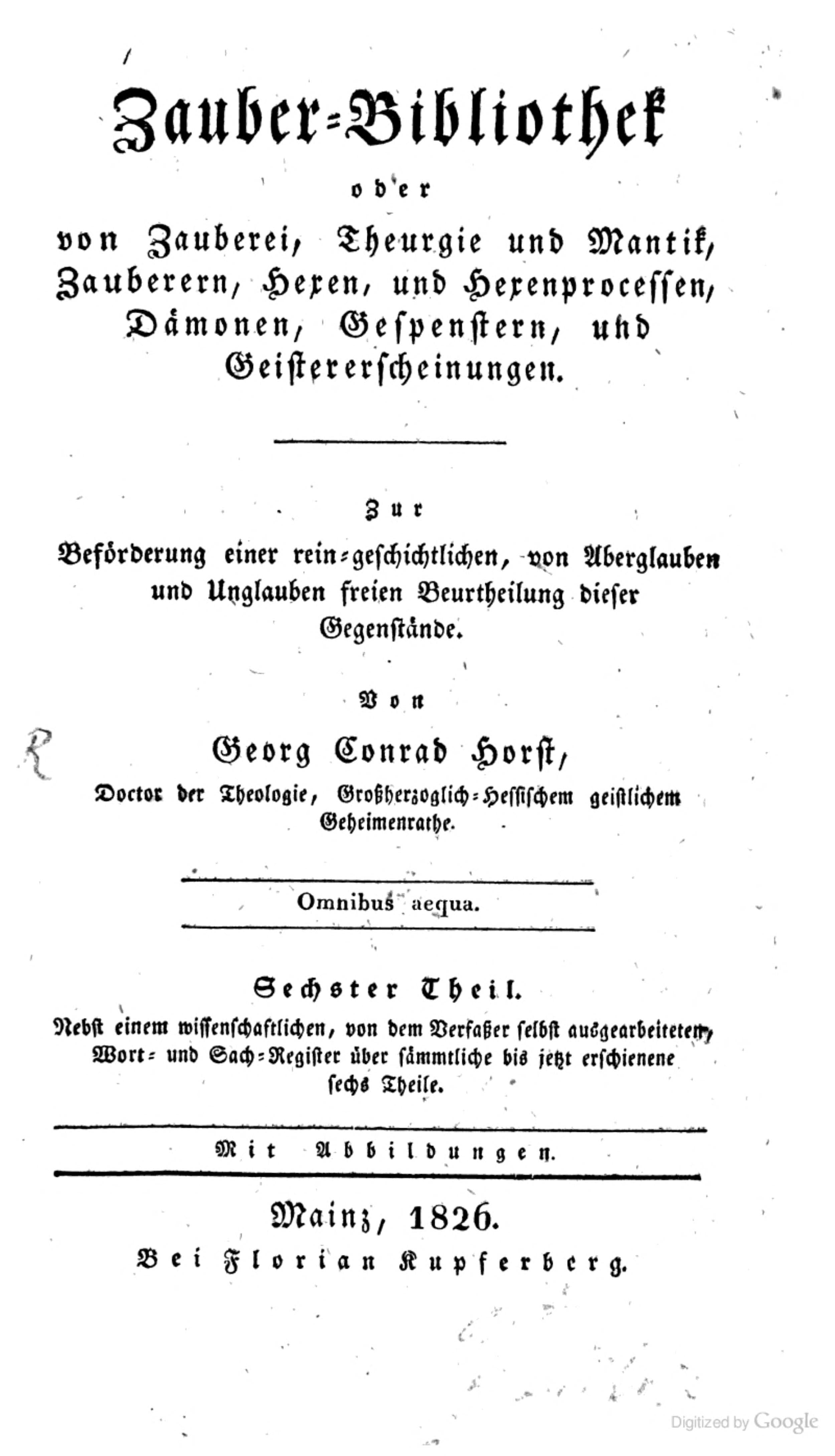 Zauber-Bibliothek, oder von Zauberei, Theurgie und Mantik, Zauberern, Hexen und Hexenprocessen