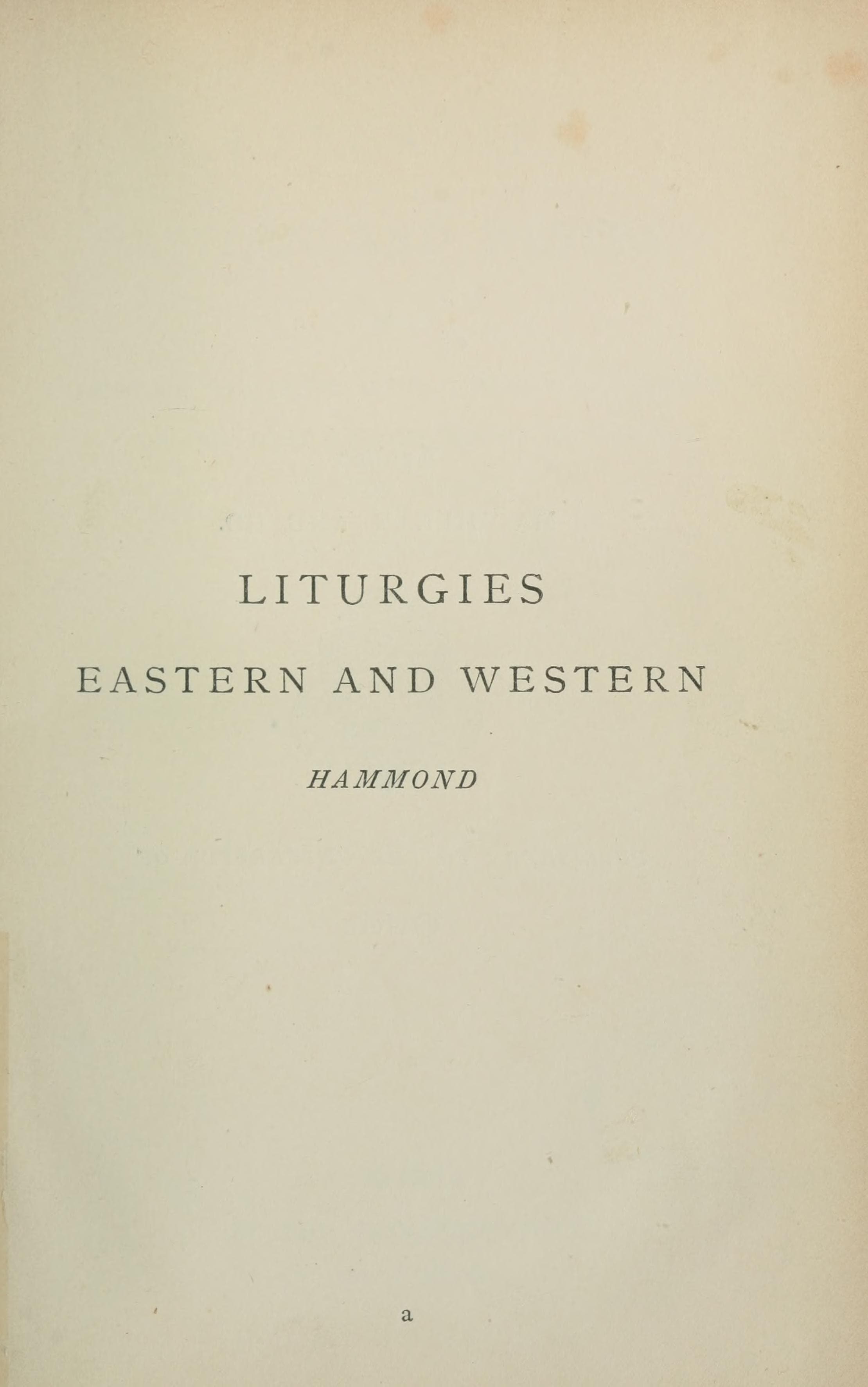 Liturgies Eastern and Western (Hammond)