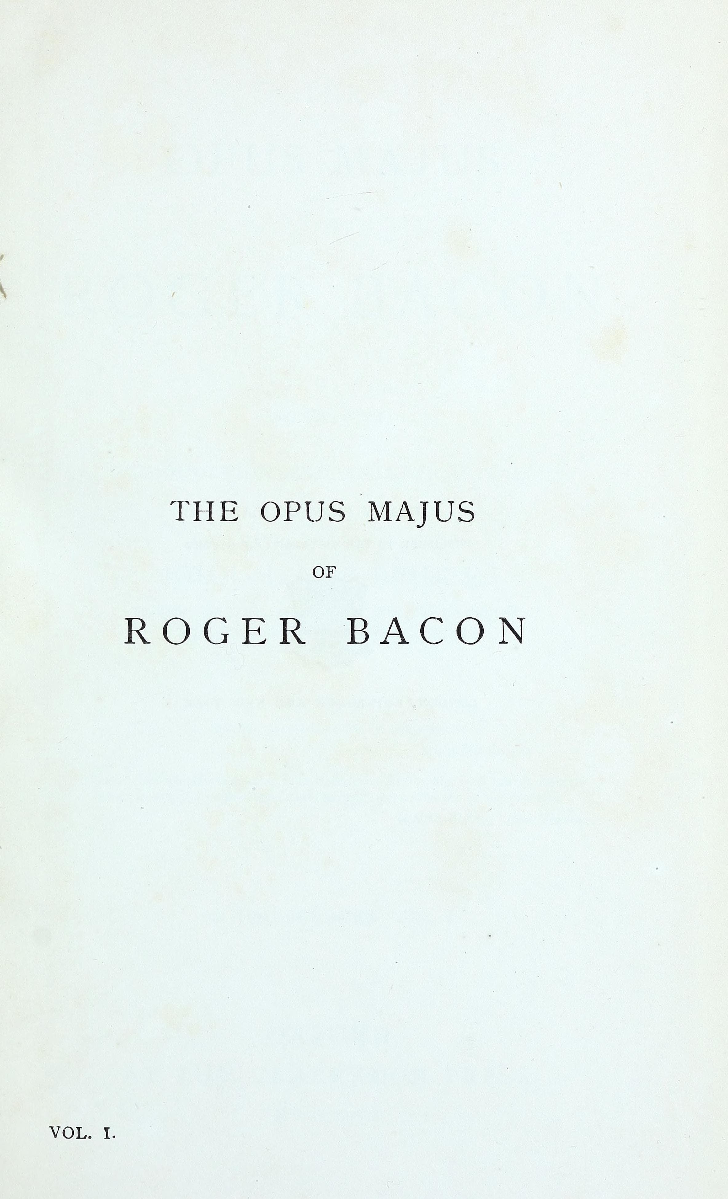 Opus Majus, Vol. 1