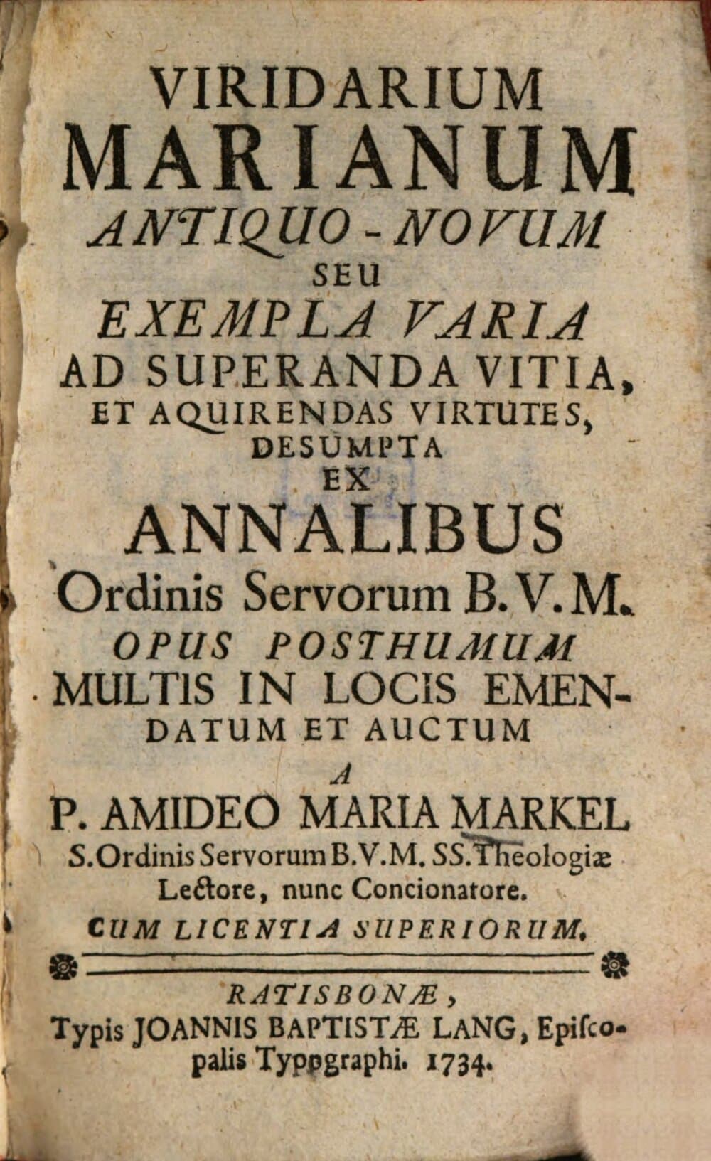 Viridarium Marianum Antiquo-Novum Seu Exempla Varia Ad Superanda Vitia, Et Aquirendas Virtutes