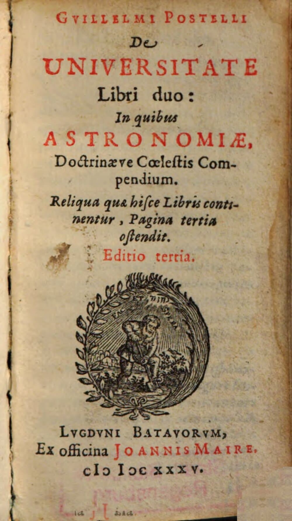 Guillelmi Postelli De universitate libri duo : in quibus astronomiae, doctrinaeve coelestis compendium ; reliqua quae hisce libris continentur, pagina 3. ostendit