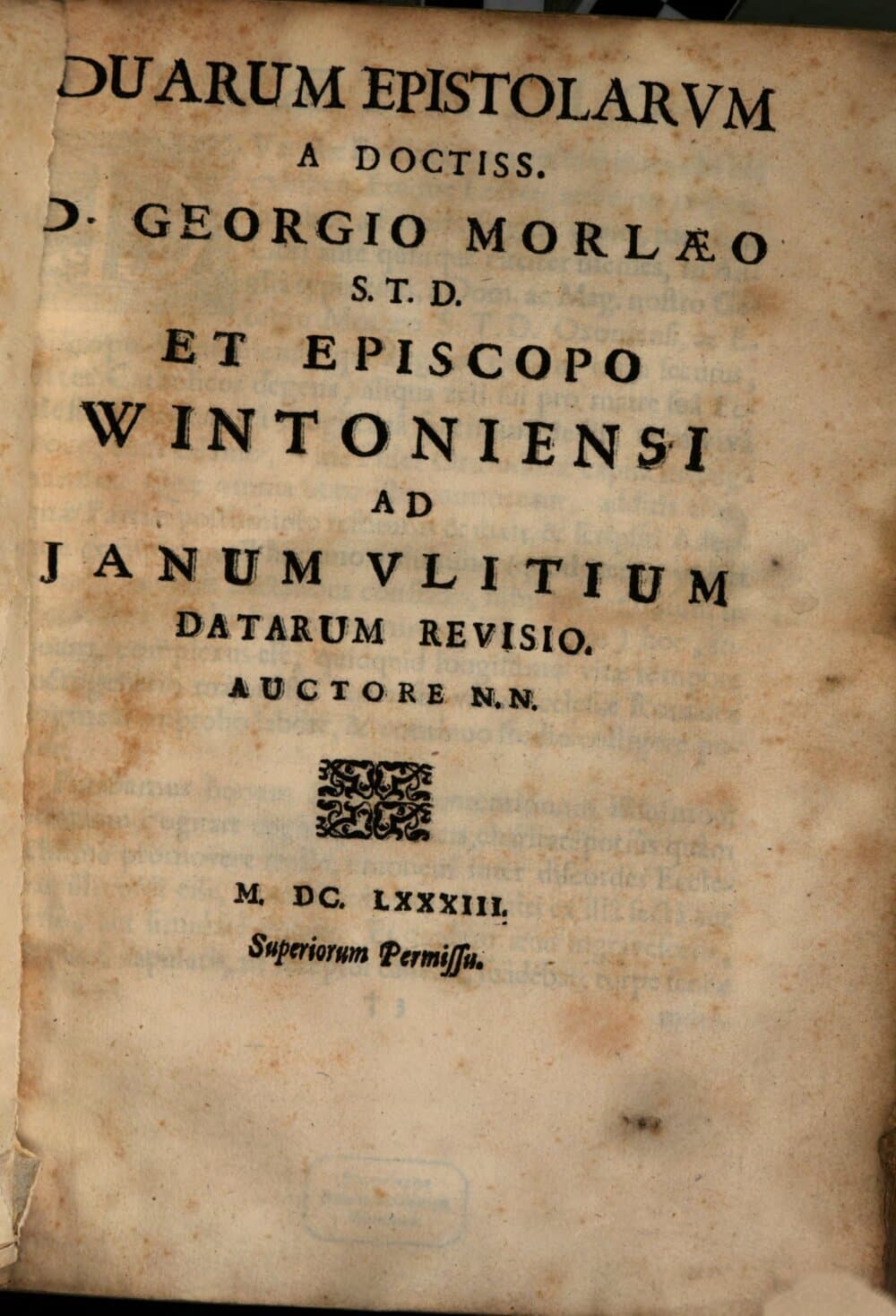Duarum epistolarum à Georgio Morlaeo et Episcapo Wintoniensi ad Ianum Ulitium datarum Revisio