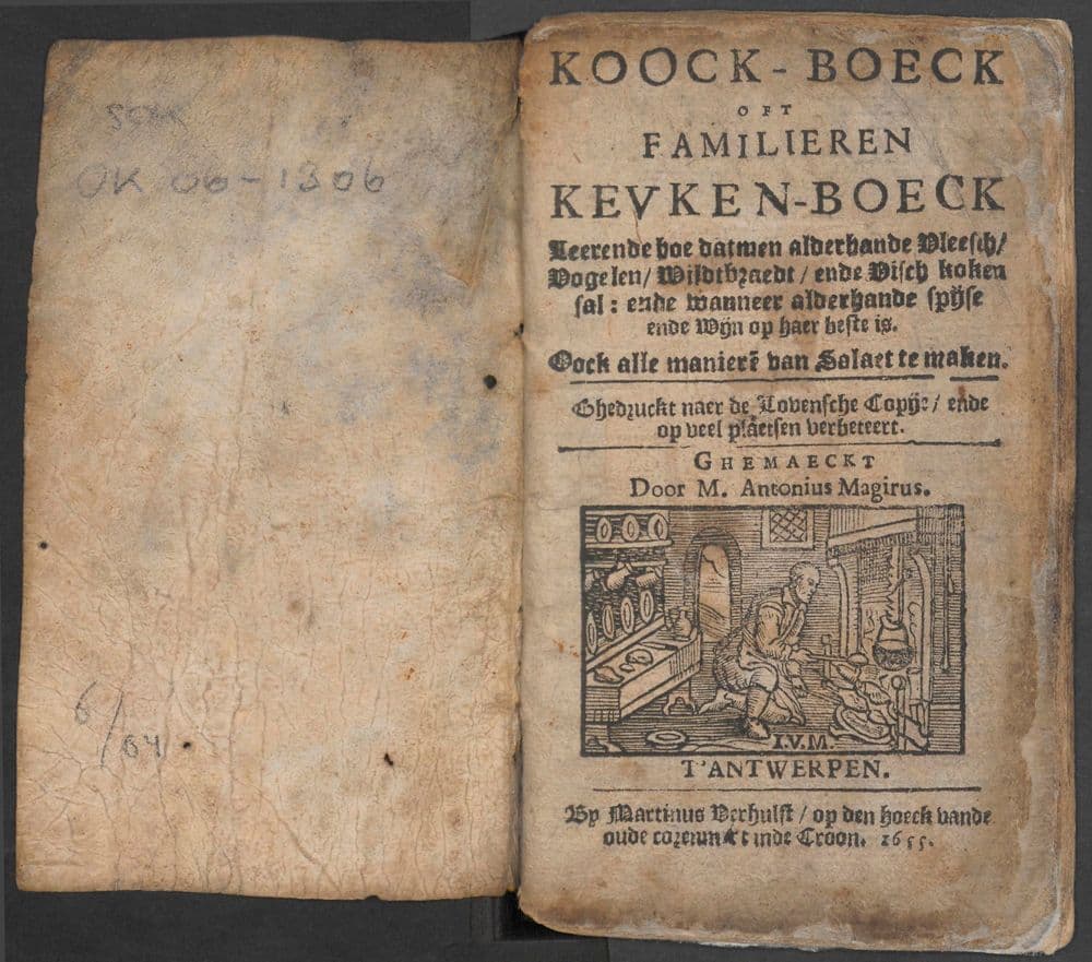 Koock-boeck oft Familieren kevken-boeck :, leerende hoe datmen alderhande vleesch, vogelen, wildtbraedt, ende visch koken sal: ende wanneer alderhande spijse ende wijn op haer beste is. Oock alle manieren van salaet te maken., Ghemaeckt door M. Antonius Magirus