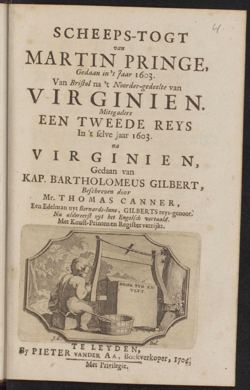 Scheeps-togt van Martin Pringe, gedaan in 't jaar 1603. Van Bristol na 't noorder-gedeelte van Virginien. :, Mitsgaders een tweede reys in 't selve jaar 1603. na Virginien, gedaan van Kap. Bartholomeus Gilbert, beschreven door Mr. Thomas Canner, een edelman uyt Bernards-Inne, Gilberts reys-genoot. Nu aldereerst uyt het Engelsch vertaald. Met konst-printen en register verrijkt