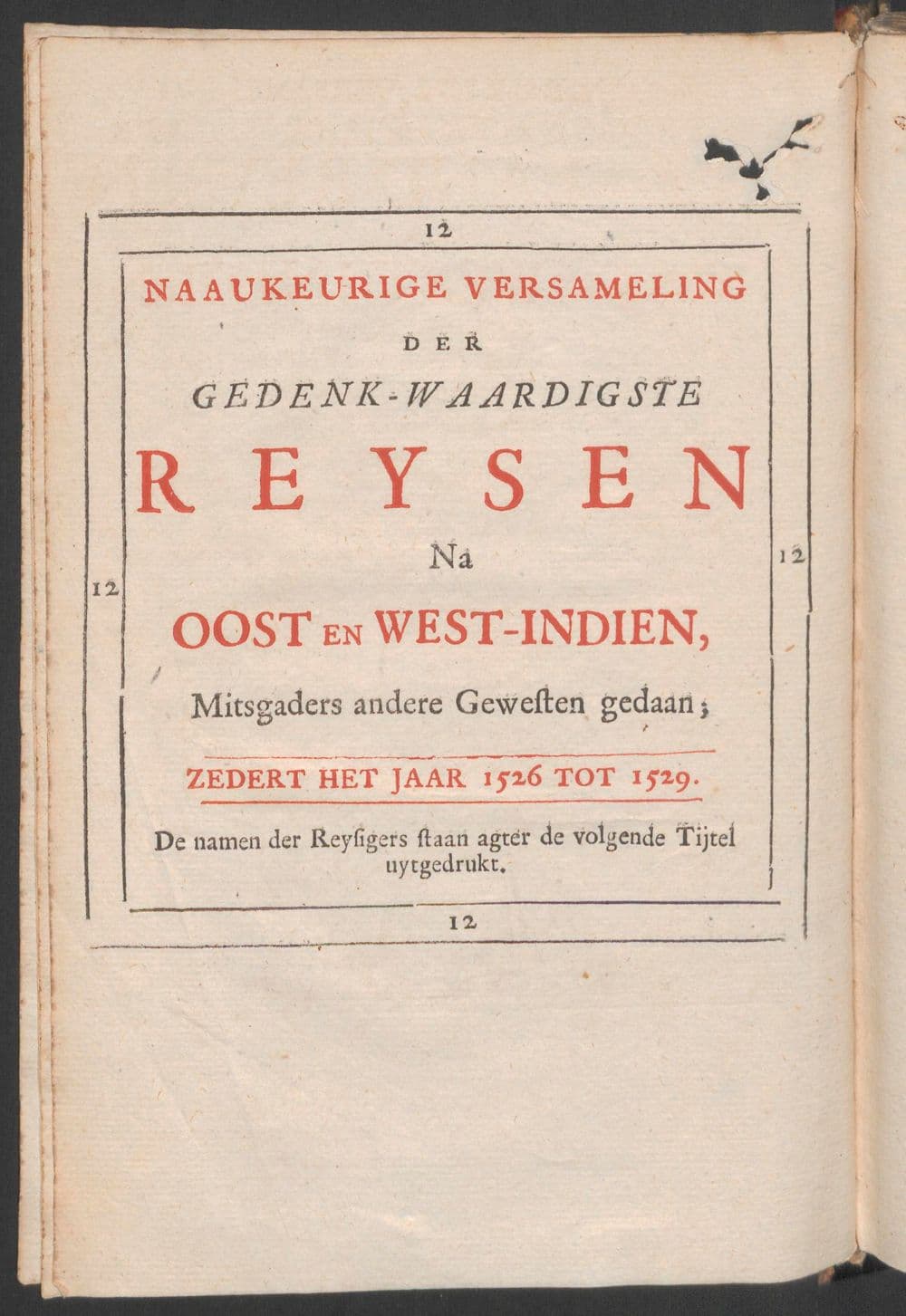 Seer aanmerkelĳke scheeps-togten, gedaan door Franciscus Pizarrus, en Didacus Almagrus, van Panama na Peru. in den jare 1526. :, mitsgaders de oneenigheden na haar dood aldaar, om het opper-bestier voorgevallen : benevens de verdere Americaansche geschiedenissen, als ook de zeden en gewoontens dier volkeren : waar in seer veel voorname saken vermeld worden, nu aldereerst uyt het Spaans vertaald, en met nodige konstprinten, en een volkomen register verrĳkt