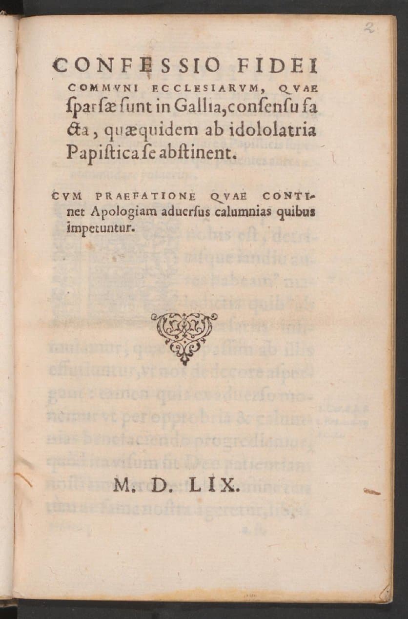Confessio fidei communi Ecclesiarum : quae sparsae sunt in Gallia, consensu facta, quaequidem ab idolatria papistica se abstinent : cum praefatione quae continet apologiam adversus calumnias quibus impetuntur
