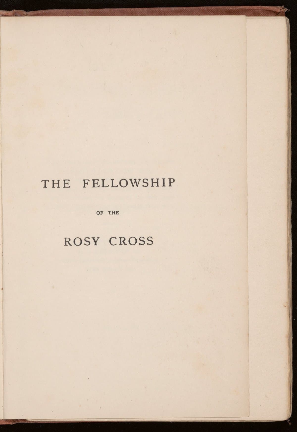 The first order of the Rosy Cross [...] Part 1