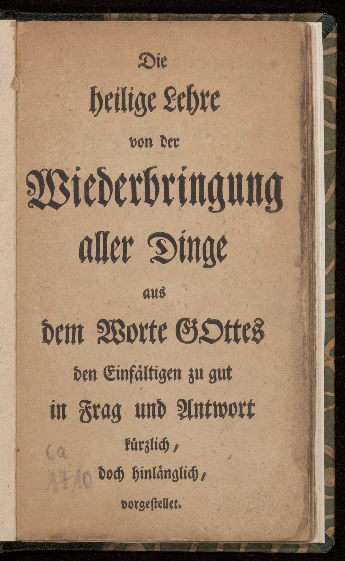 Die heilige Lehre von der Wiederbringung aller Dinge aus dem Worte Gottes