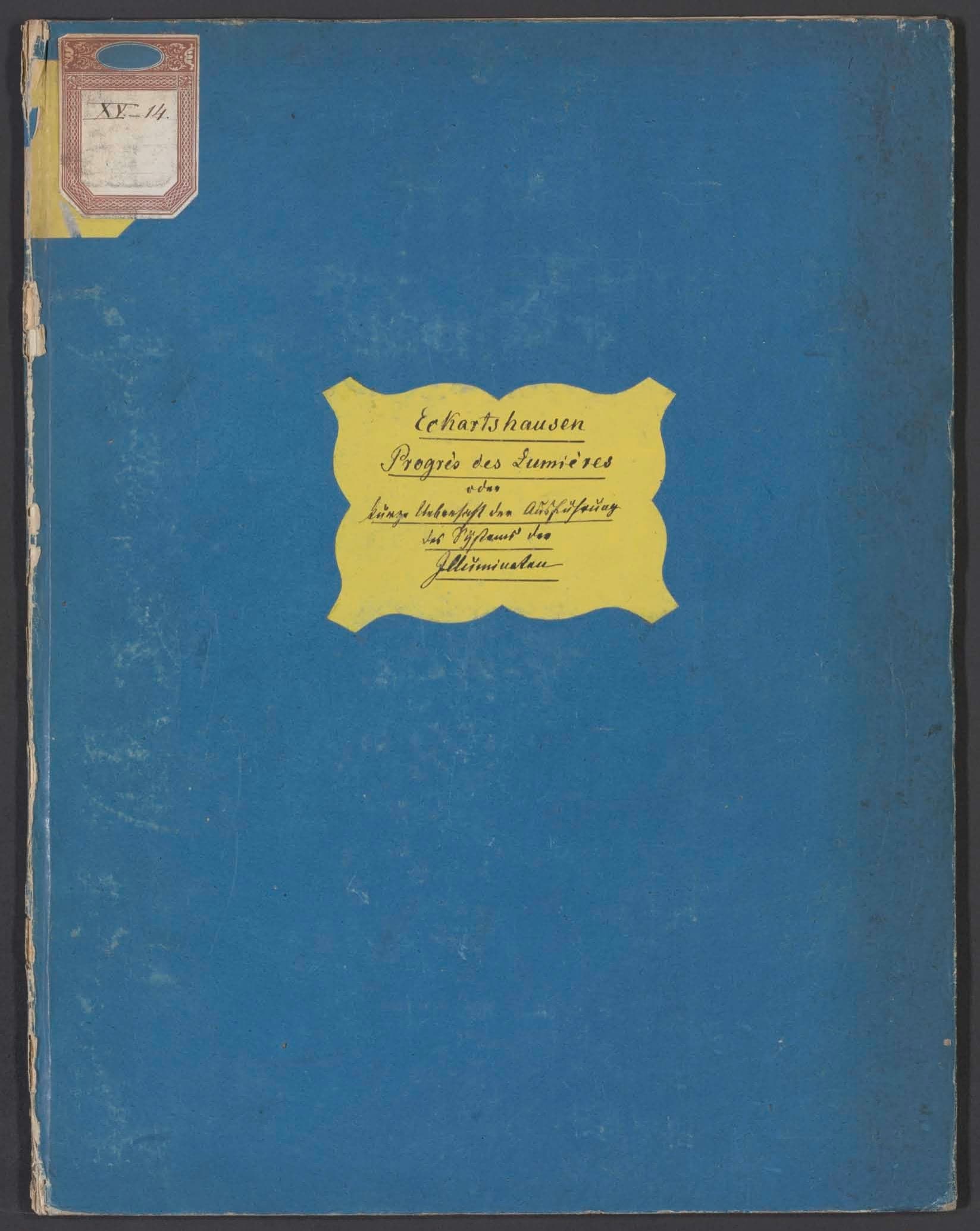 Progres des Lumiers, oder: Kurze Uebersicht der practischen Ausführung des 'Systems des Illuminans' (Aufklärer) aus den merkw. Schriften, Correspondenzen u. ihren eigenen Constitutionen gezogen u. mit wichtigen Papieren, Urkunden u. Tatsachen belegt