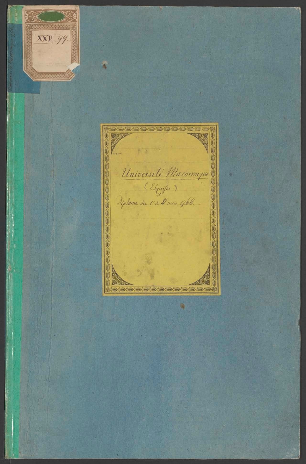 Université maçonnique (Esquisse). Diplôme du 1er au 6me grade. 1766