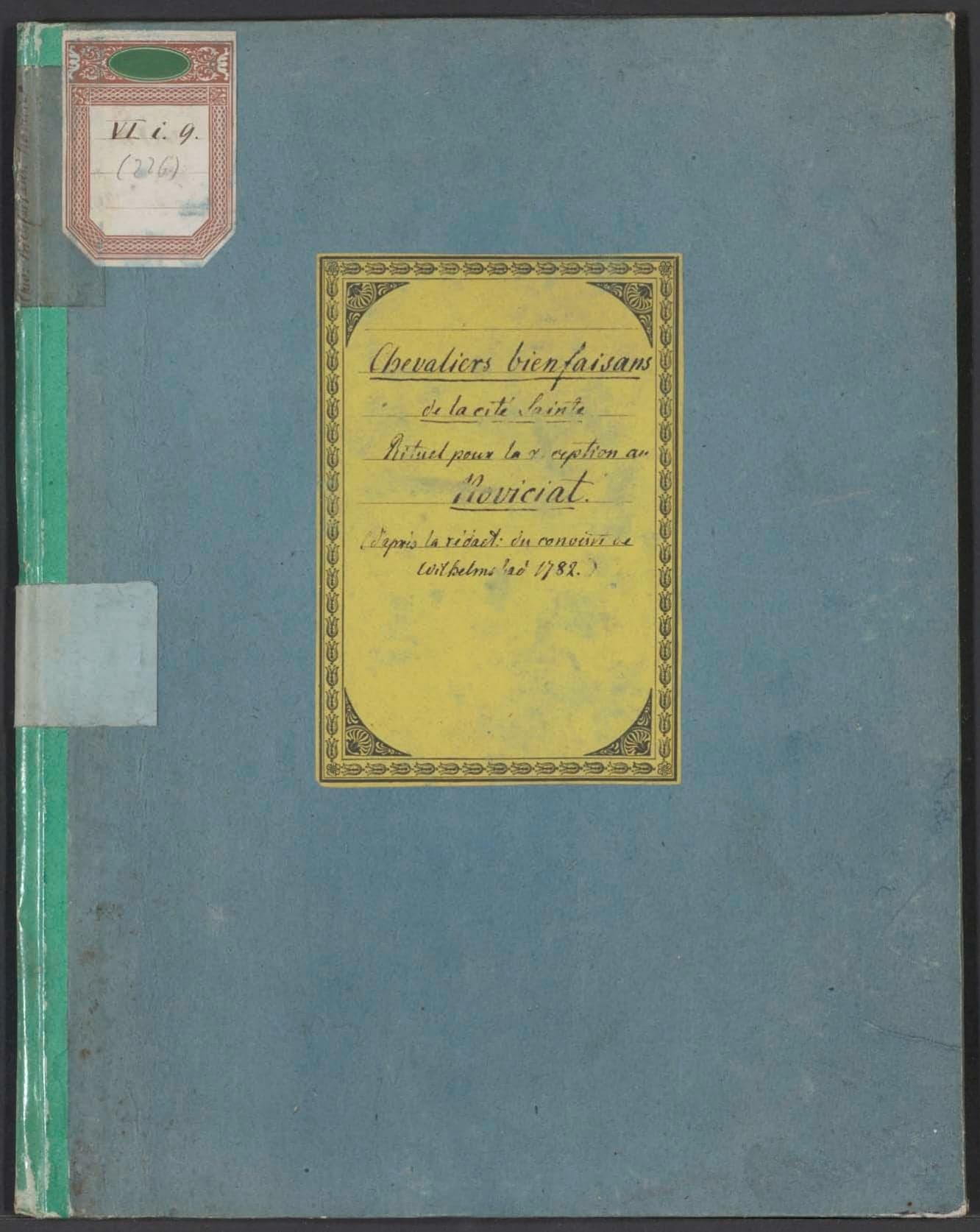 Système rectifié, Chevaliers bienfaisans de la Cité Sainte. Rituel pour la réception au Noviciat, d'après la rédaction du Convent de Wilhelmsbad, 1782