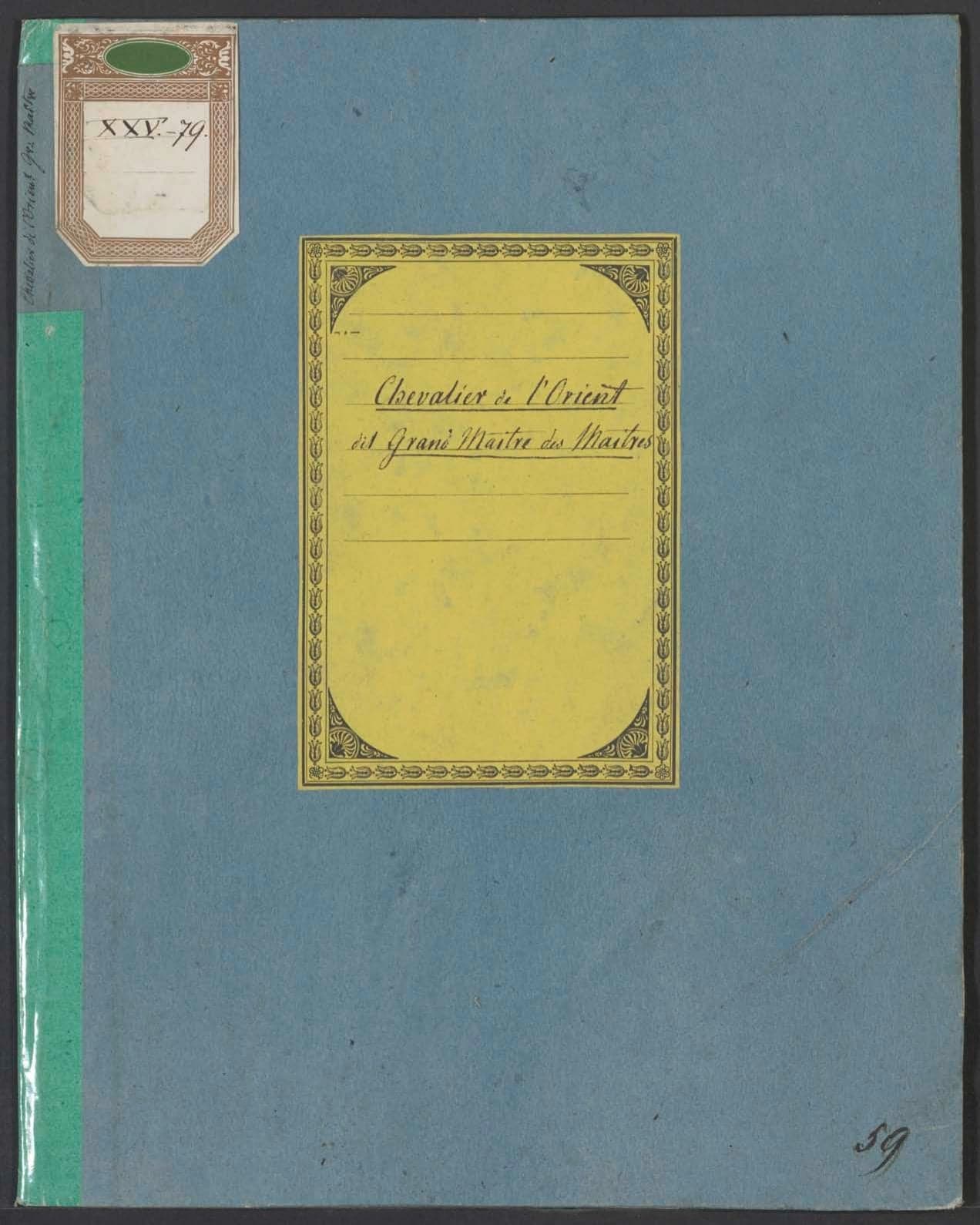 Chevalier de l'Orient, dit Grand Maître des Maîtres. 16e de Mizraïm