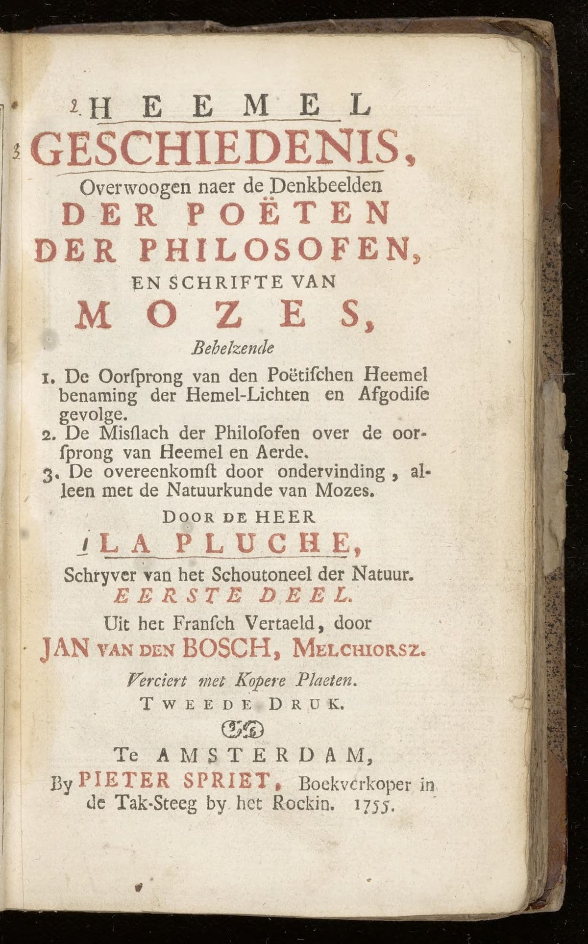 Heemel geschiedenis, overwoogen naar de denkbeelden der poëten der philosofen, en schrifte van Mozes