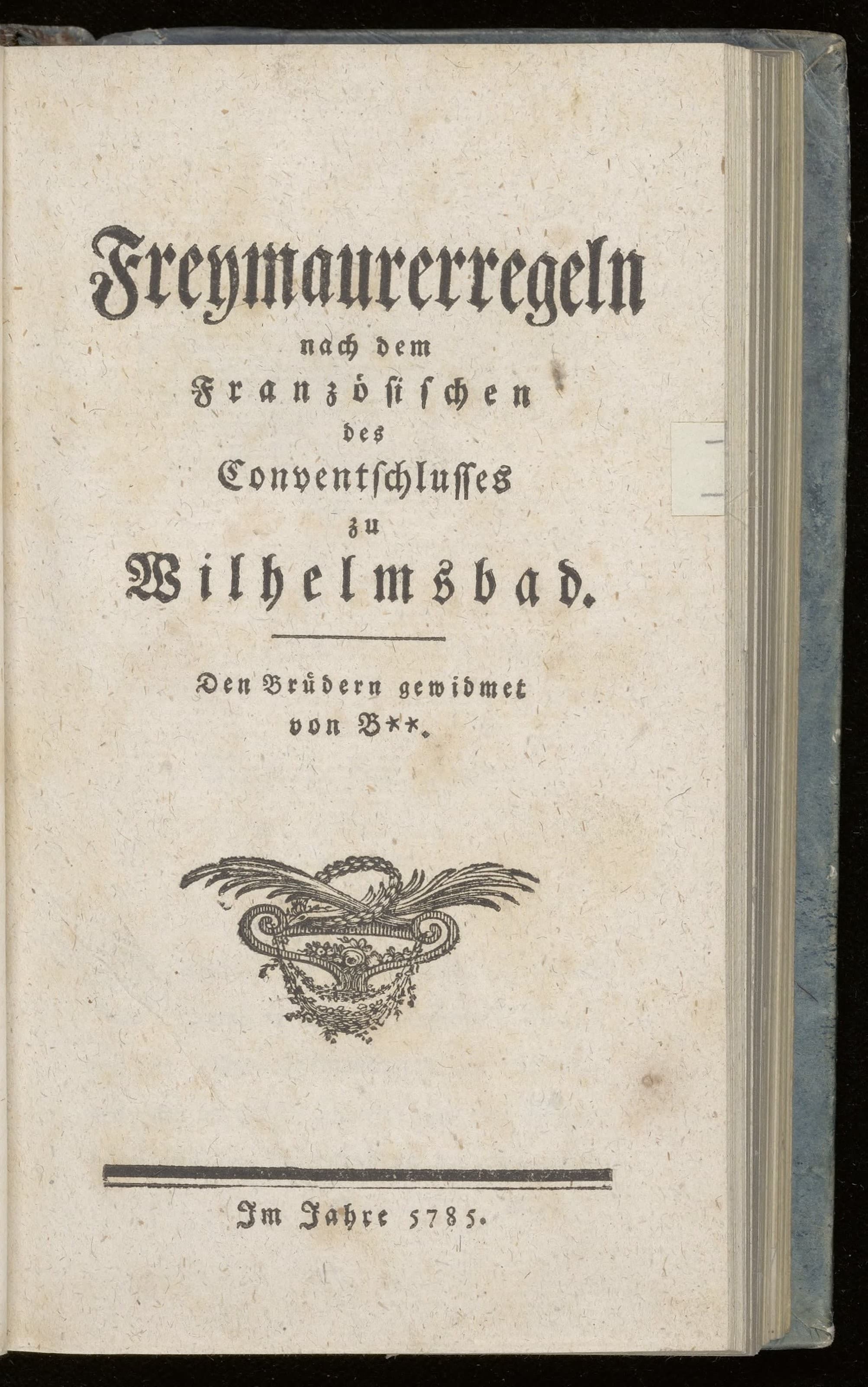 Freymaurerregeln nach dem Französischen des Conventschlusses zu Wilhelmsbad