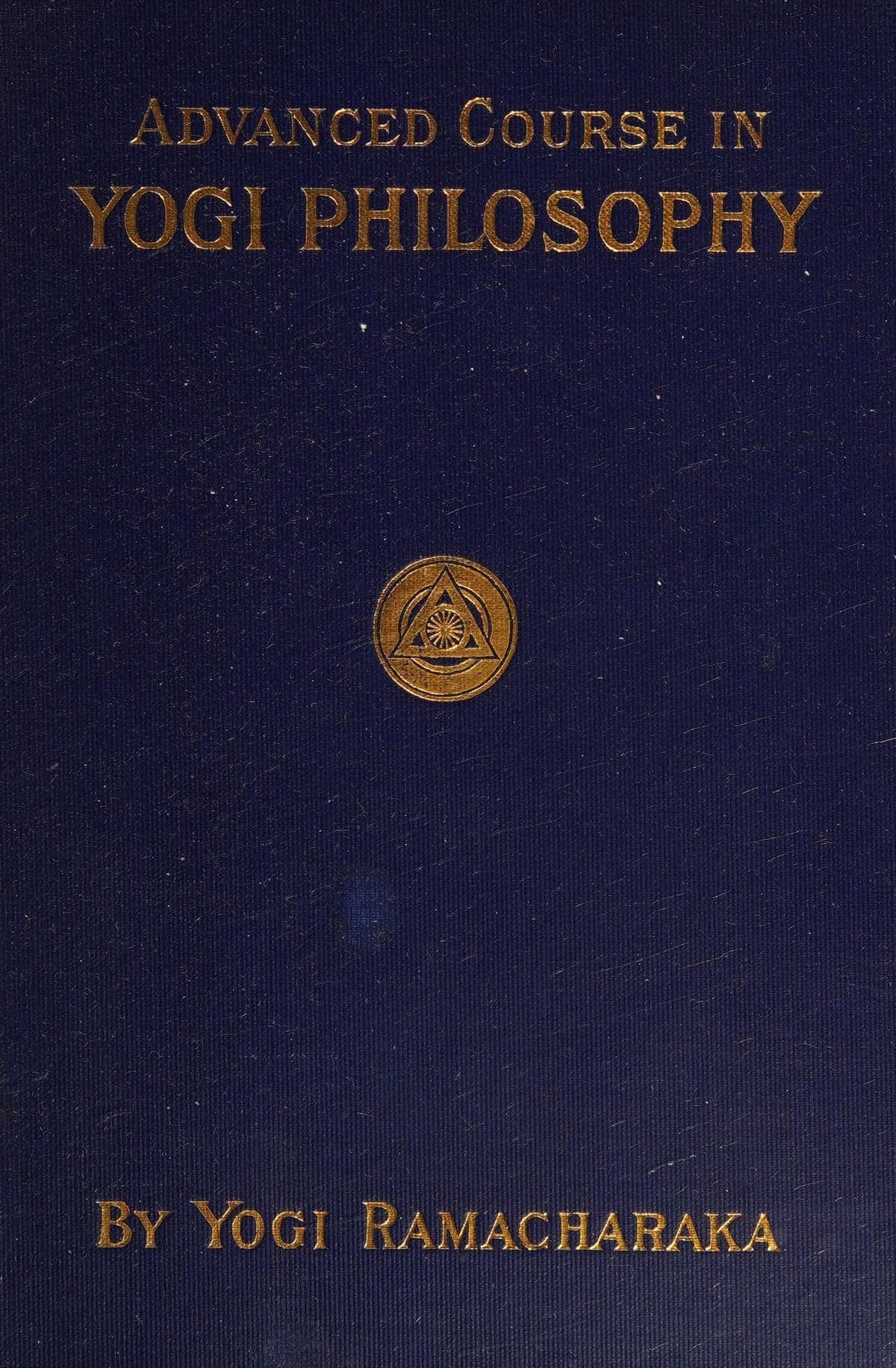 Advanced Course in Yogi Philosophy and Oriental Occultism