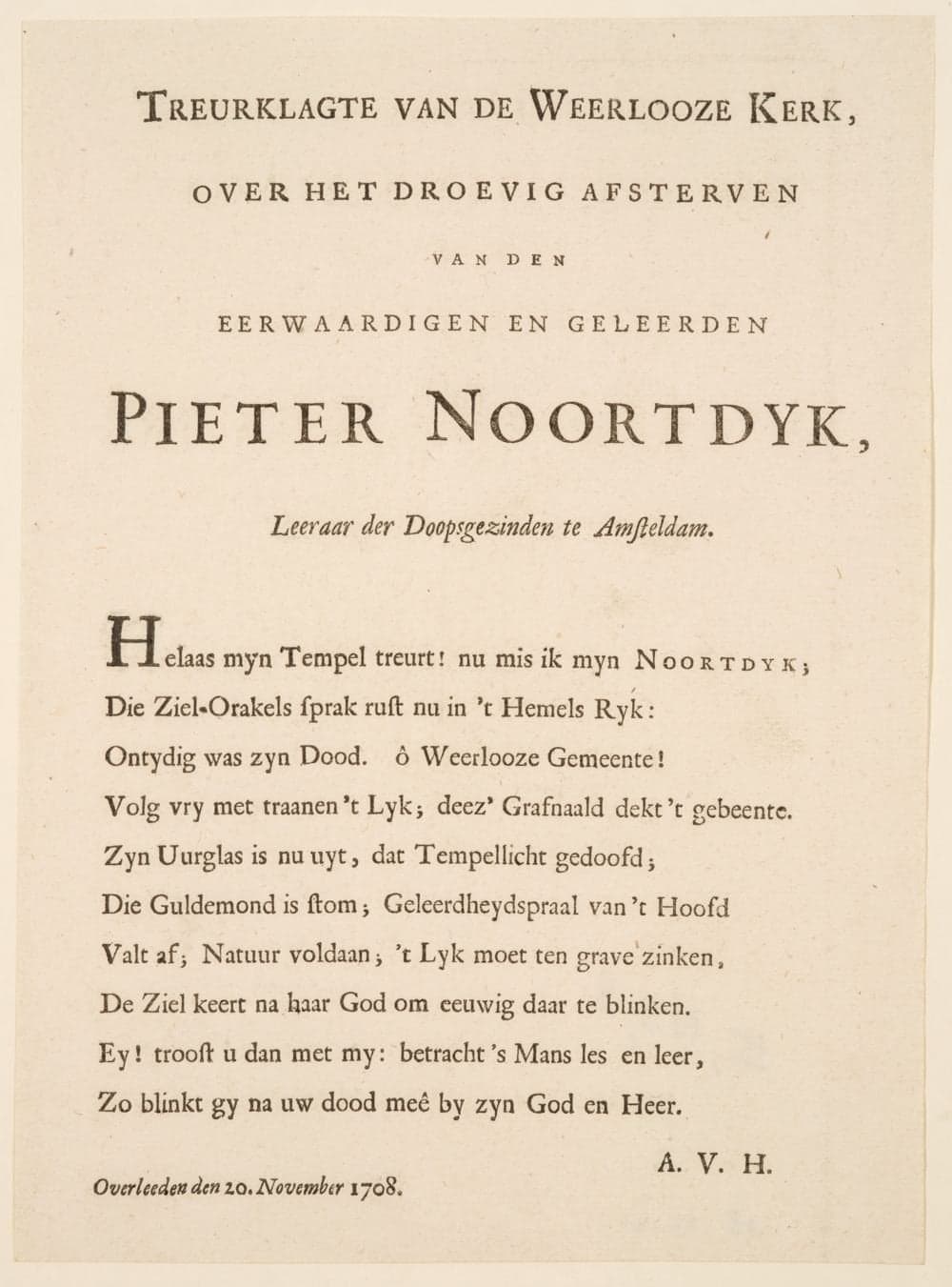 
              Treurklagte van de weerloze kerk, over het droevig afsterven van ... Pieter Noortdyk ..
            