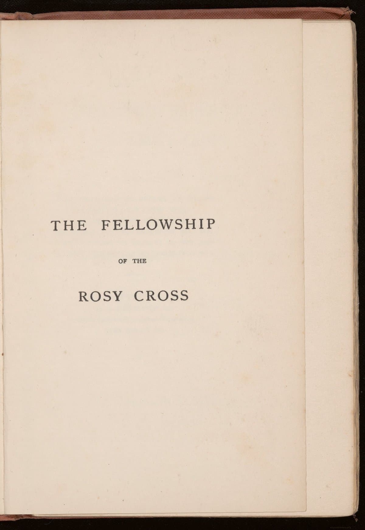 The first order of the Rosy Cross [...] Part 1