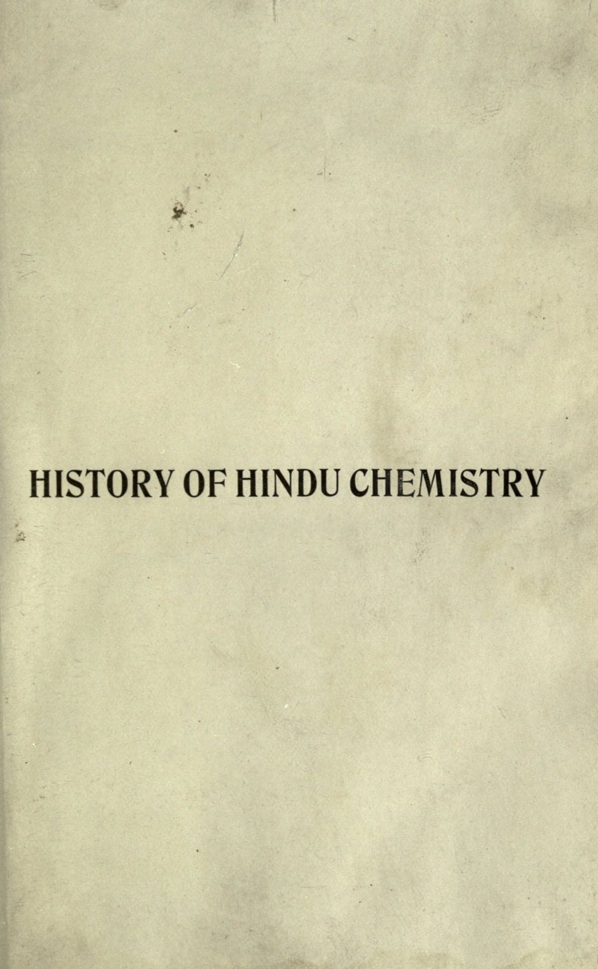 A History of Hindu Chemistry, vol. 1