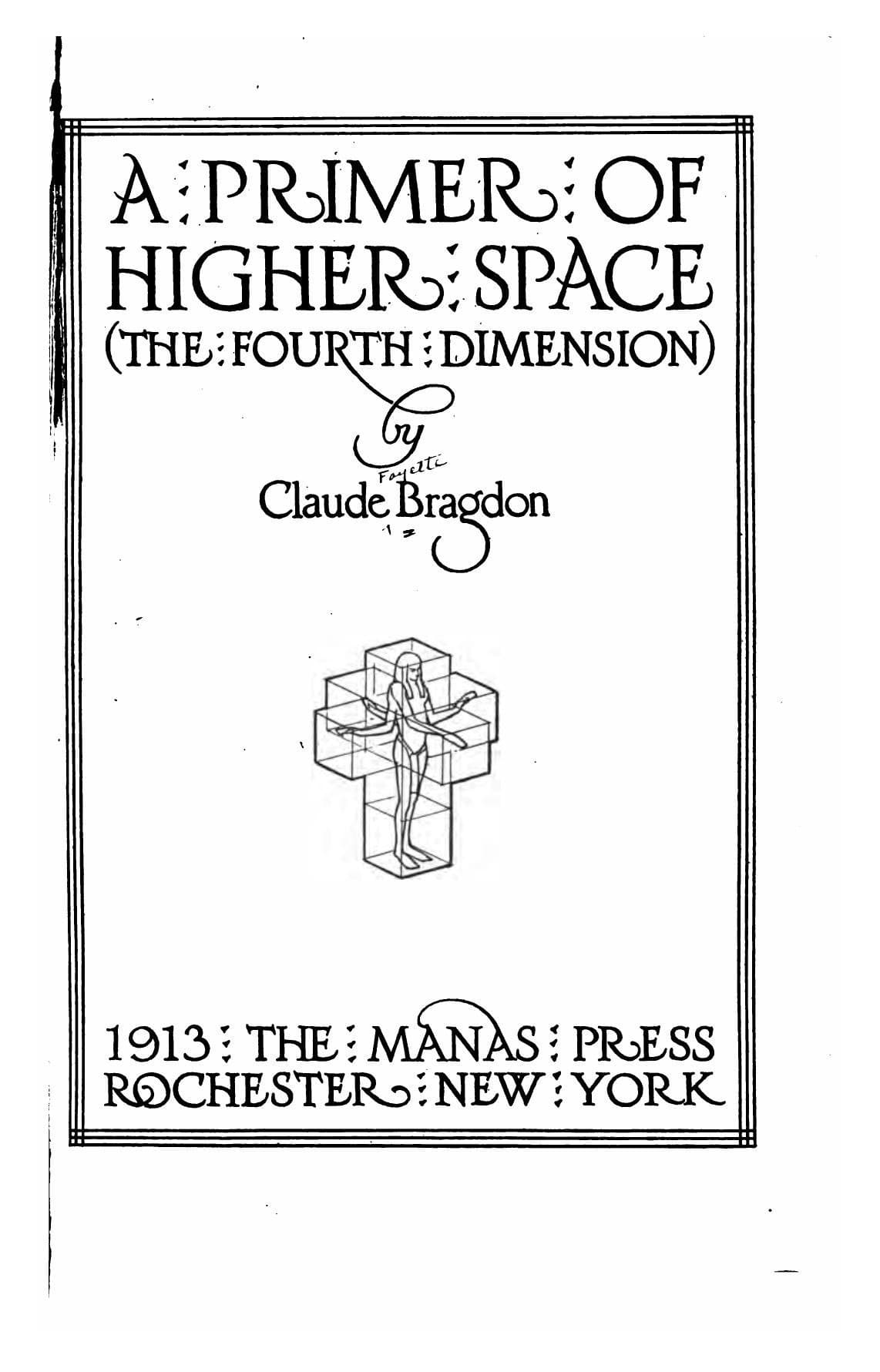 A Primer of Higher Space (The Fourth Dimension)