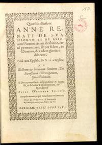 Quaestio illustris: an'ne renati de sua ipsorum et de aliorum Piorum aeterna electione, certo pronunciare, &amp; per fidem, in Domino, de eadem gloriari debeant : Una cum Epistola, De olea mystica, ad Illustrem &amp; heroicum Comitem, Dn. Stanislaum Ostroroganum, Gente Polonum