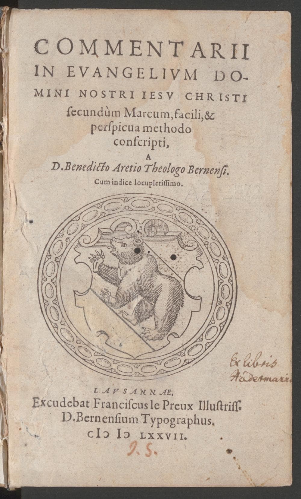 Commentarii in Evangelium Domini nostri Jesu Christi secundum Marcum, facili, et perspicua methodo conscripti, a D. Benedicto Aretio theologo Bernensi. Cum indice locupletissimo.