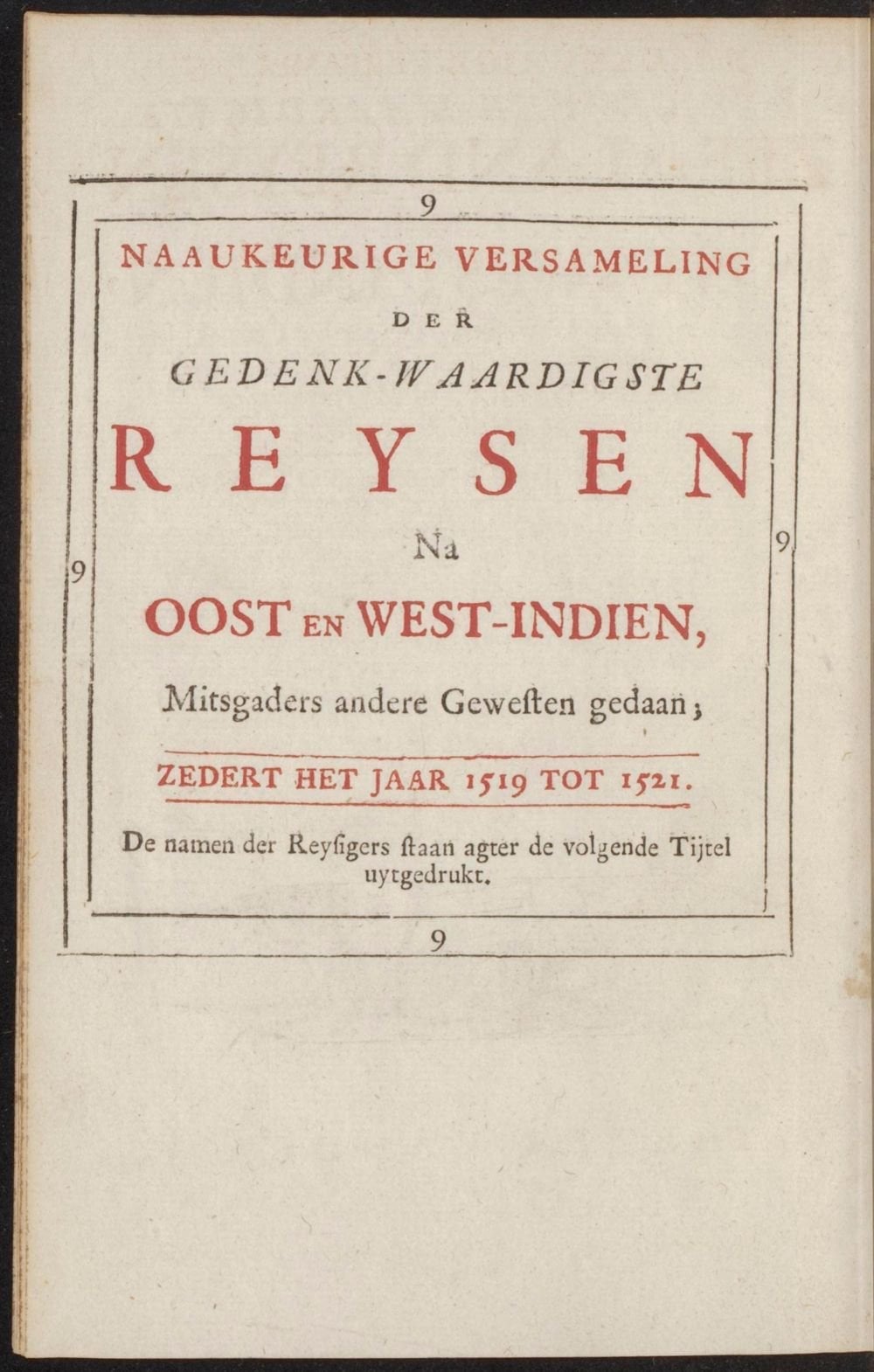 
              Heldhaftige reys-togten, te land, door Ferdinandes Cortes, in Nieuw-Spanje, ter belegering der koninglĳke...
        