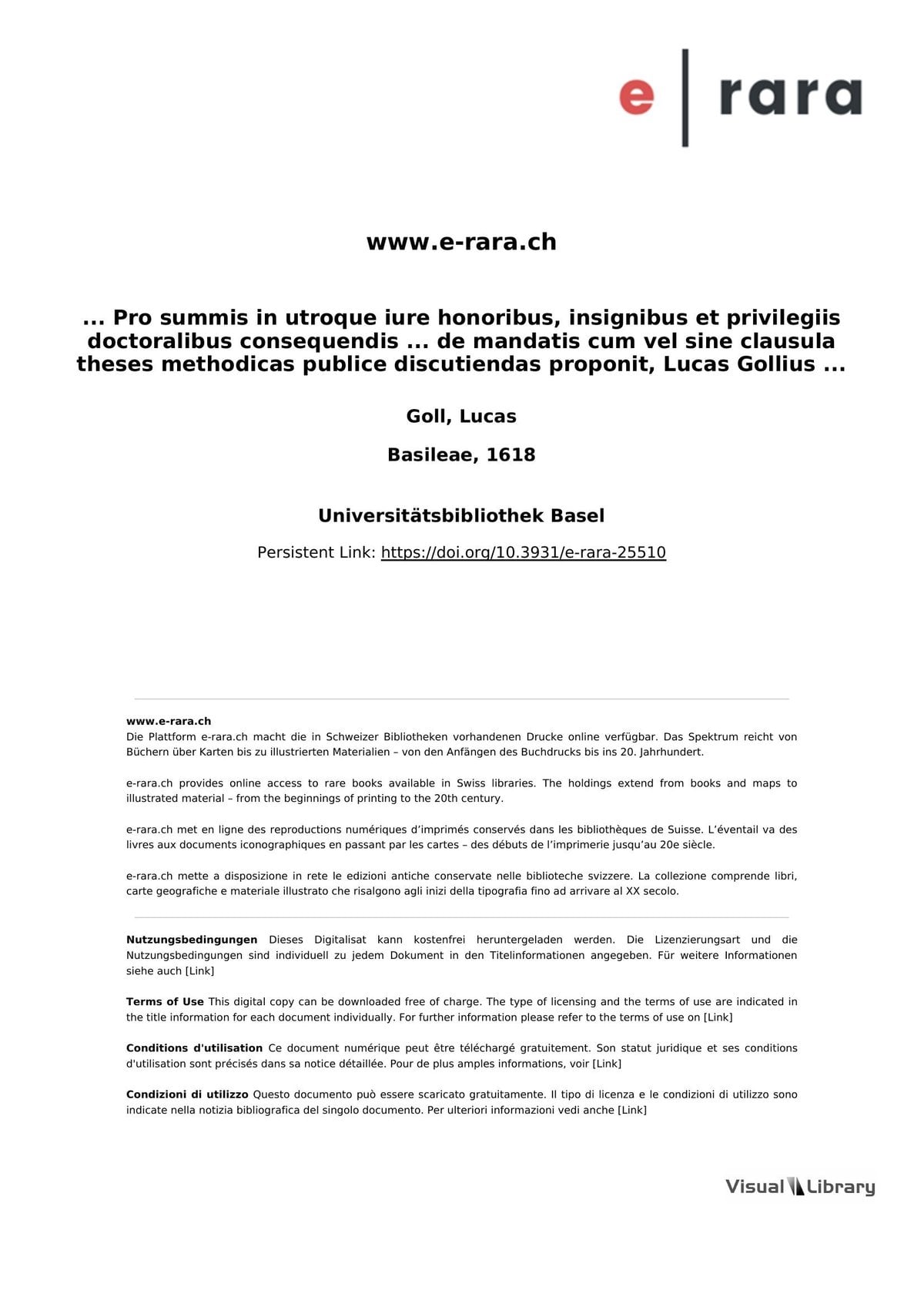 ... Pro summis in utroque iure honoribus, insignibus et privilegiis doctoralibus consequendis ... de mandatis cum vel sine clausula theses methodicas publice discutiendas proponit, Lucas Gollius Argentinensis Alsatus, ad diem Septembr. an. MDCXVIII. ...